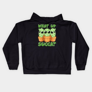 What Up Succa? Cute & Funny Succulent Pun Cactus Kids Hoodie